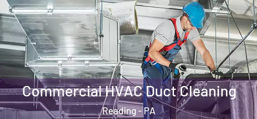  Commercial HVAC Duct Cleaning Reading - PA