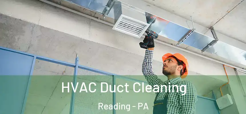  HVAC Duct Cleaning Reading - PA