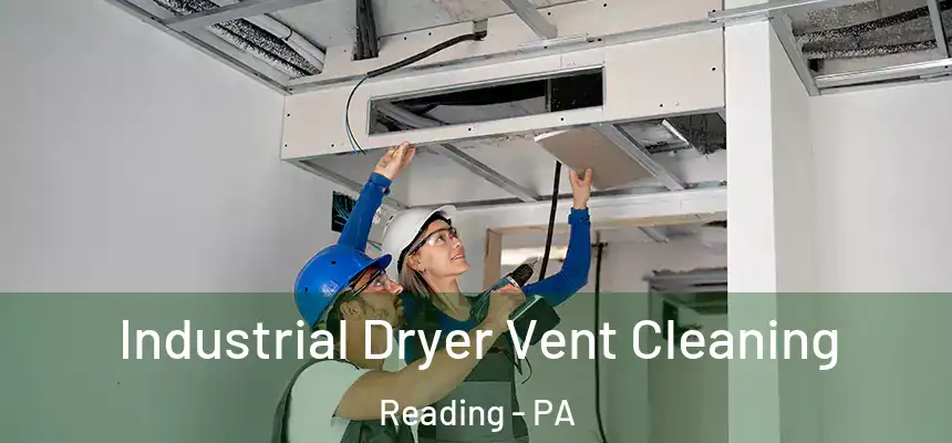  Industrial Dryer Vent Cleaning Reading - PA