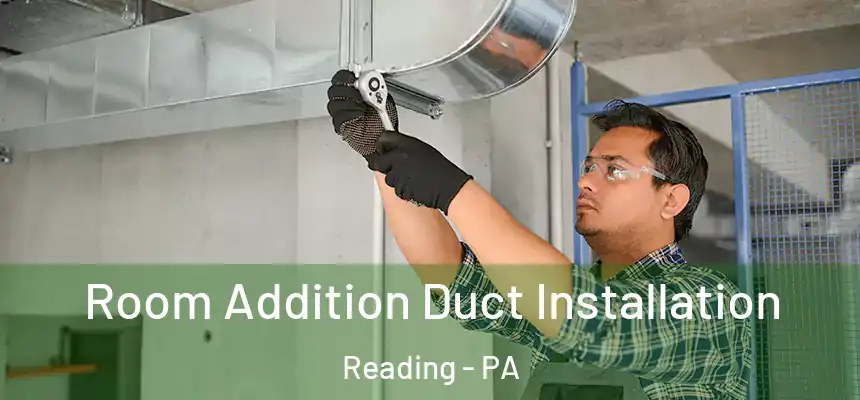  Room Addition Duct Installation Reading - PA